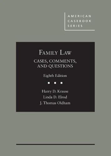 Family Law: Cases, Comments, and Questions (American Casebook Series)