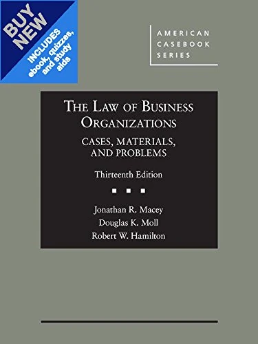 The Law of Business Organizations, Cases, Materials, and Problems - CasebookPlus (American Casebook Series (Multimedia))