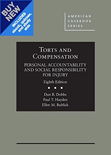 Torts and Compensation, Personal Accountability and Social Responsibility for Injury - CasebookPlus (American Casebook Series (Multimedia))