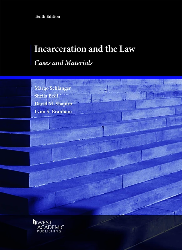 Incarceration and the Law: Cases and Materials (American Casebook Series)