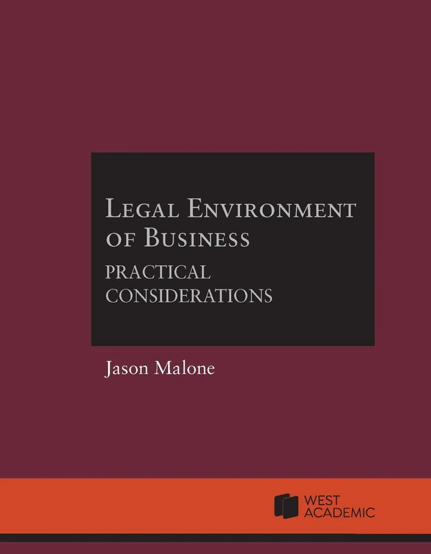 Legal Environment of Business: Practical Considerations (Higher Education Coursebook)