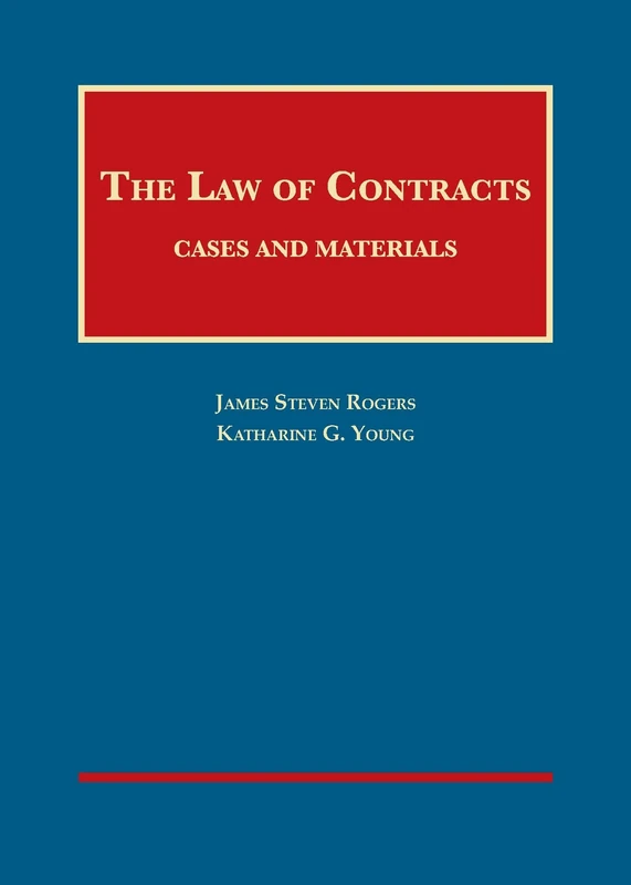 The Law of Contracts, Cases and Materials (University Casebook Series)