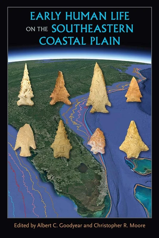 Early Human Life on the Southeastern Coastal Plain - Hardcover