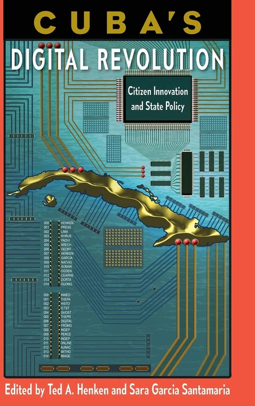 Cuba's Digital Revolution: Citizen Innovation and State Policy (Reframing Media, Technology, and Culture in Latin/o America) - Image 1