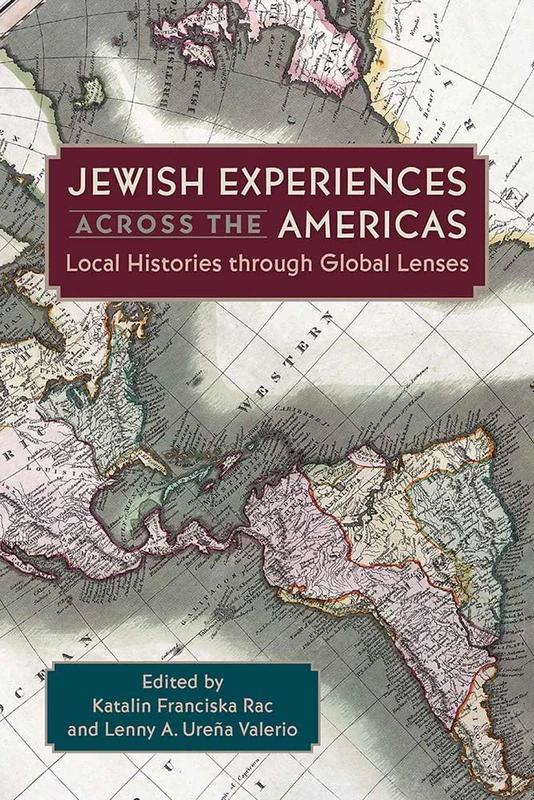 Jewish Experiences across the Americas: Local Histories Through Global Lenses
