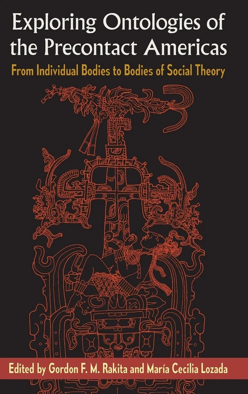 Exploring Ontologies of the Precontact Americas: From Individual Bodies to Bodies of Social Theory