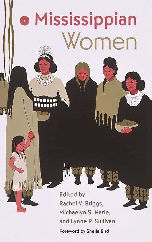 Mississippian Women (Florida Museum of Natural History: Ripley P. Bullen Series)