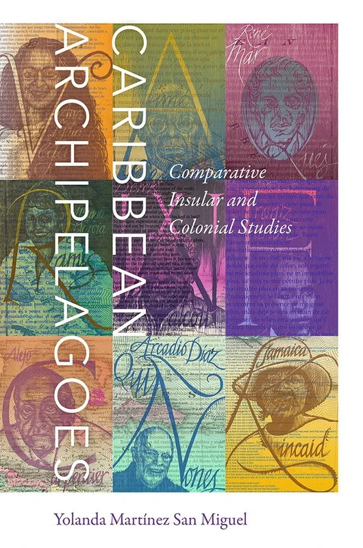 Caribbean Archipelagoes: Comparative Insular and Colonial Studies