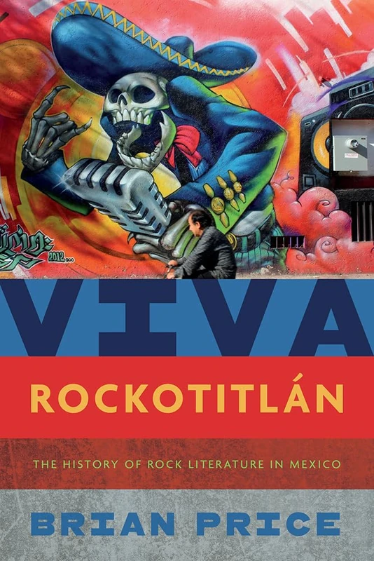 Viva Rockotitlán: The History of Rock Literature in Mexico - Image 1
