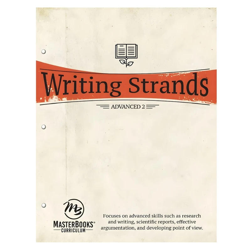 Writing Strands: Advanced 2: Focuses on Advanced Skills Such as Research and Writing, Scientific Reports, Effective Argumentation, and Developing Point of View.
