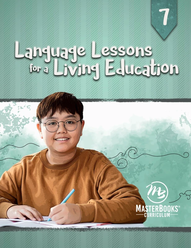 Language Lessons for a Living Education Level 7 (Language Lessons for a Living Education, 7)
