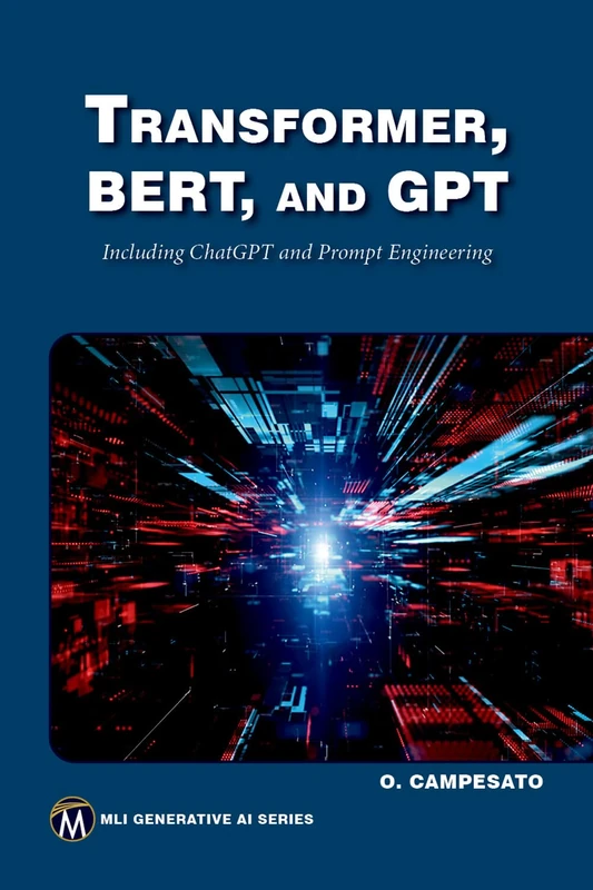 Transformer BERT and GPT: Including ChatGPT and Prompt Engineering (MLI Generative AI Series) - Image 1