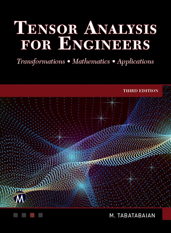 Tensor Analysis for Engineers: Transformations - Mathematics - Applications