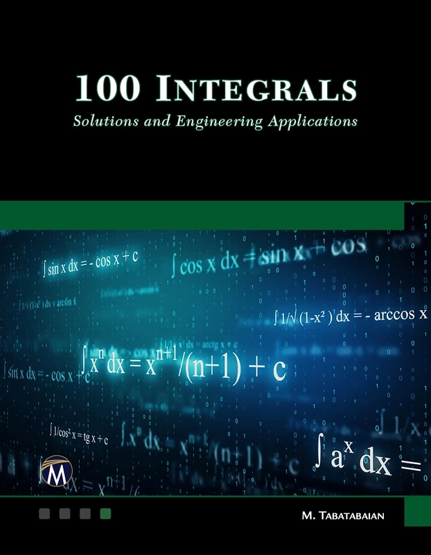 100 Integrals: Solutions and Engineering Applications - Image 1