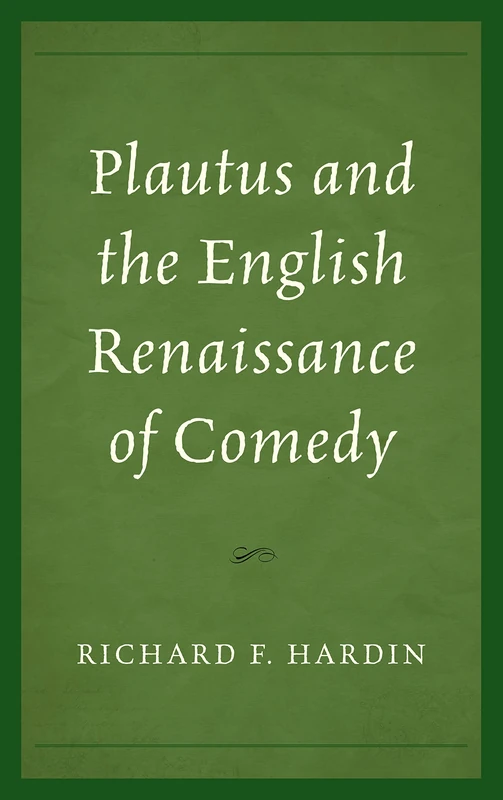 Plautus and the English Renaissance of Comedy