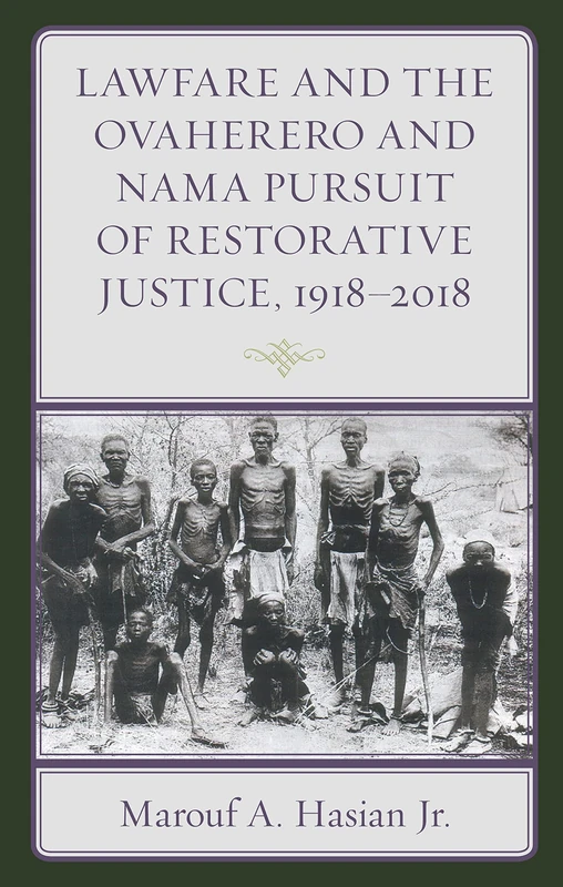 Lawfare and the Ovaherero and Nama Pursuit of Restorative Justice, 1918-2018 (The Fairleigh Dickinson University Press Series in Law, Culture, and the Humanities) - Image 1