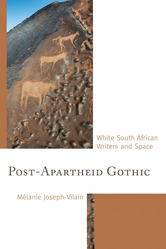 Post-Apartheid Gothic: White South African Writers and Space