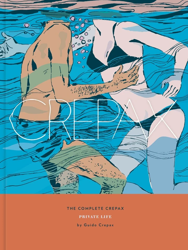 The Complete Crepax Vol. 4: Private Life: 0 (COMPLETE CREPAX HC) - Image 1