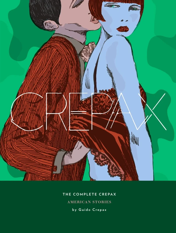 The Complete Crepax: American Stories: Volume 5 (COMPLETE CREPAX HC) - Image 1