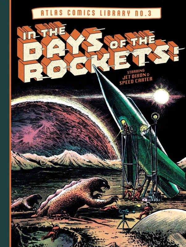 The Atlas Comics Library No. 3: In the Days of the Rockets (The Fantagraphics Atlas Comics Library)