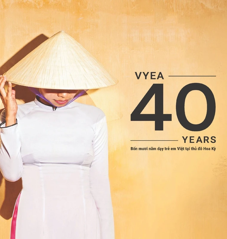 VYEA FORTY YEARS: Bon Muoi Nam Day Tre Viet Tai Thu Do Hoa Ky - Image 1