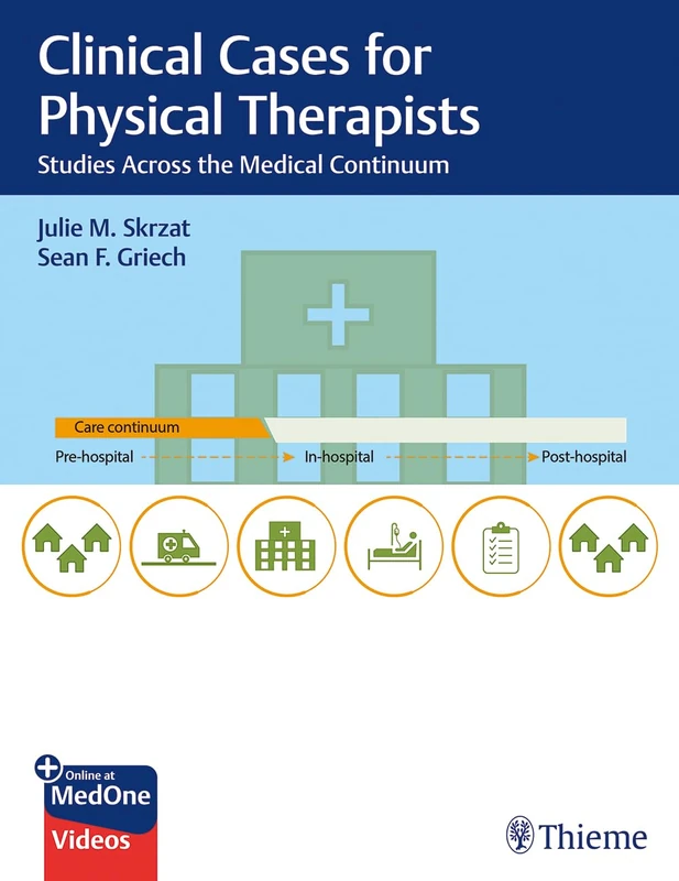 Clinical Cases for Physical Therapists: Studies Across the Medical Continuum