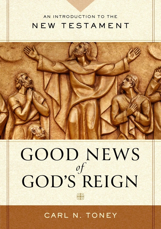 The Good News of God's Reign: An Introduction to the New Testament