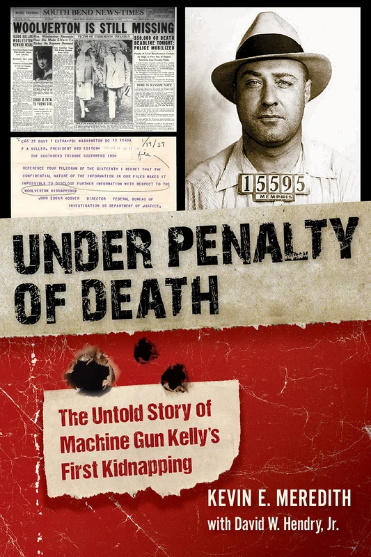 Under Penalty of Death: The Untold Story of Machine Gun Kelly's First Kidnapping - Image 1