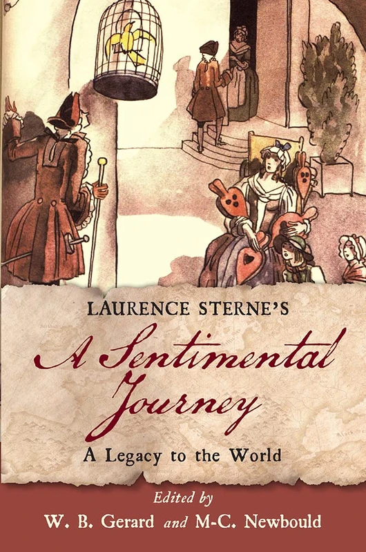 Laurence Sterne's A Sentimental Journey: A Legacy to the World (Transits: Literature, Thought & Culture, 1650-1850)