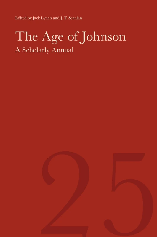 The Age of Johnson: A Scholarly Annual (Volume 25)