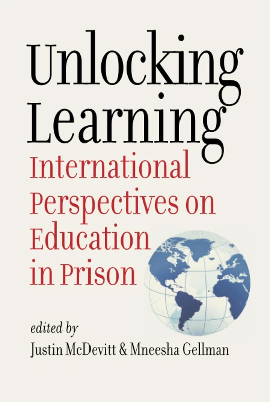 Unlocking Learning: International Perspectives on Education in Prison (Brandeis Series in Law and Society)
