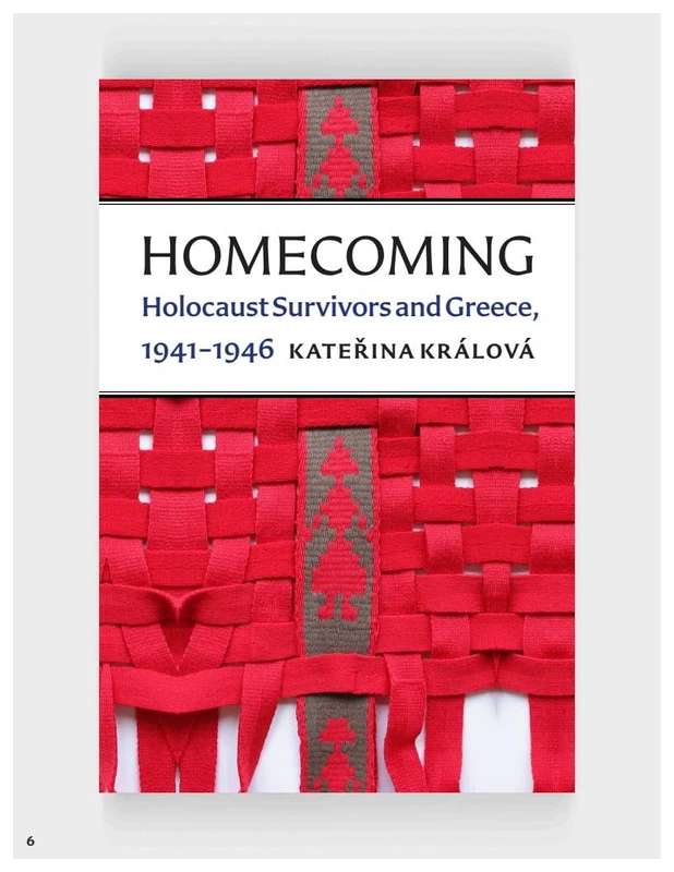 Homecoming: Holocaust Survivors and Greece, 1941–1946 (The Tauber Institute Series for the Study of European Jewry)