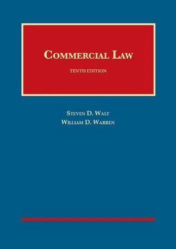 Walt and Warren's Commercial Law - CasebookPlus (University Casebook Series (Multimedia))