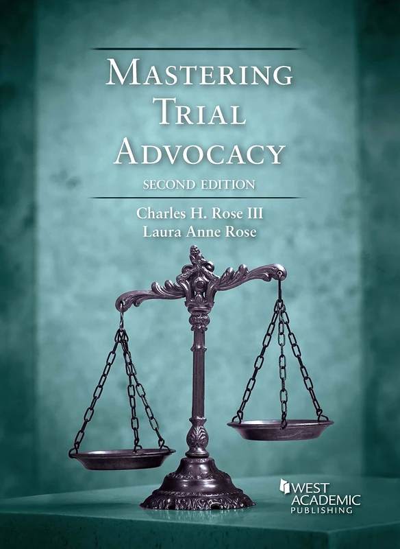 Mastering Trial Advocacy (Coursebook)