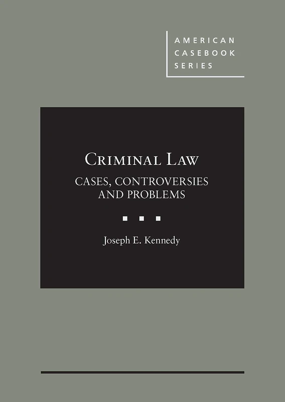 Criminal Law: Cases, Controversies and Problems - CasebookPlus (American Casebook Series (Multimedia))
