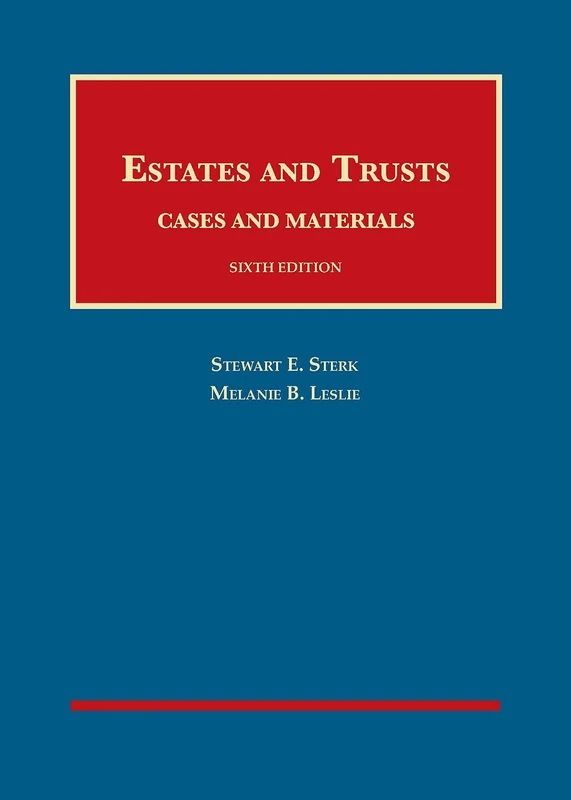 Estates and Trusts: Cases and Materials - CasebookPlus (University Casebook Series (Multimedia))