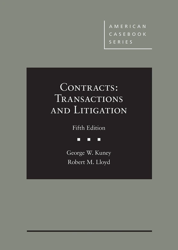 Contracts: Transactions and Litigation (American Casebook Series)