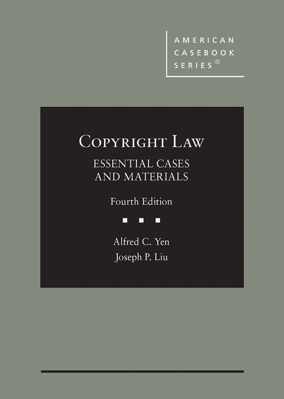 Copyright Law: Essential Cases and Materials (American Casebook Series)