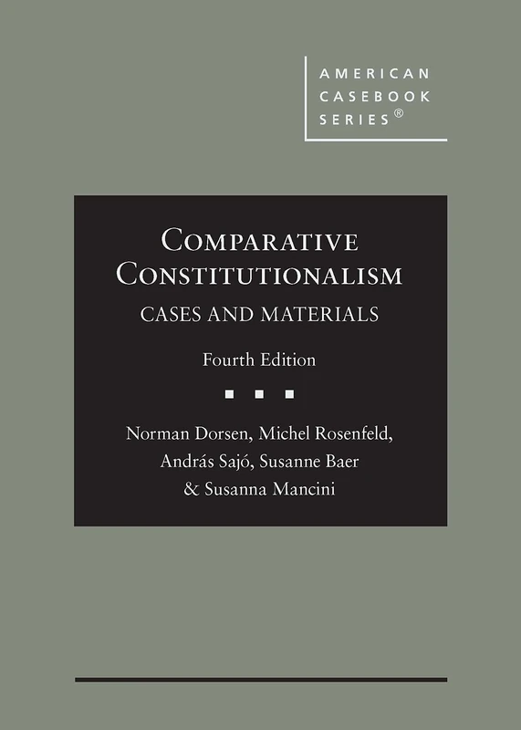 Comparative Constitutionalism: Cases and Materials (American Casebook Series)