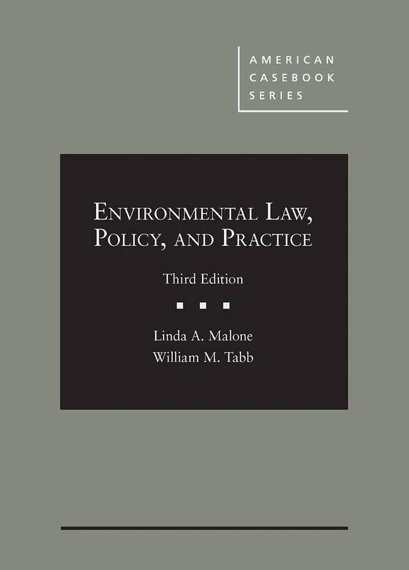 Environmental Law, Policy, and Practice (American Casebook Series)