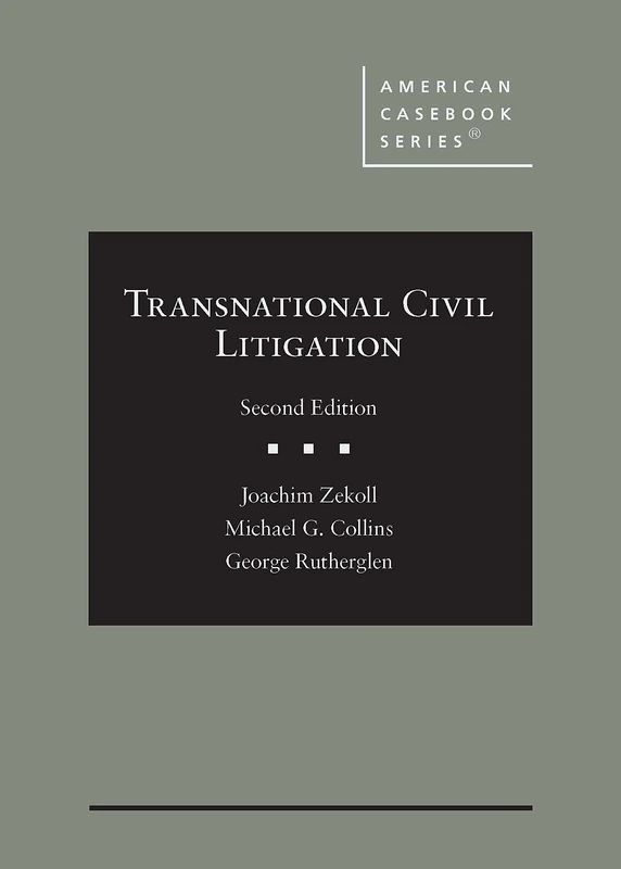 Transnational Civil Litigation (American Casebook Series)