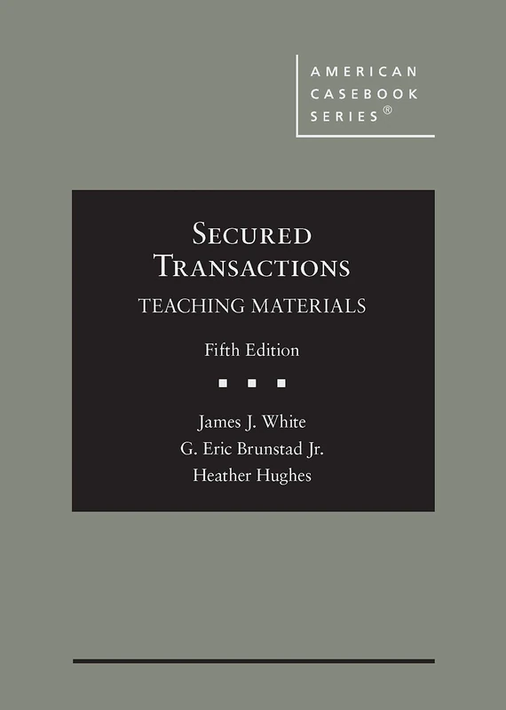 Secured Transactions: Teaching Materials (American Casebook Series)
