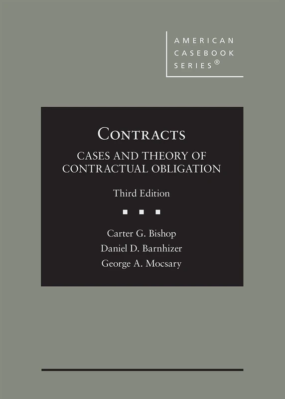 Contracts: Cases and Theory of Contractual Obligation (American Casebook Series)