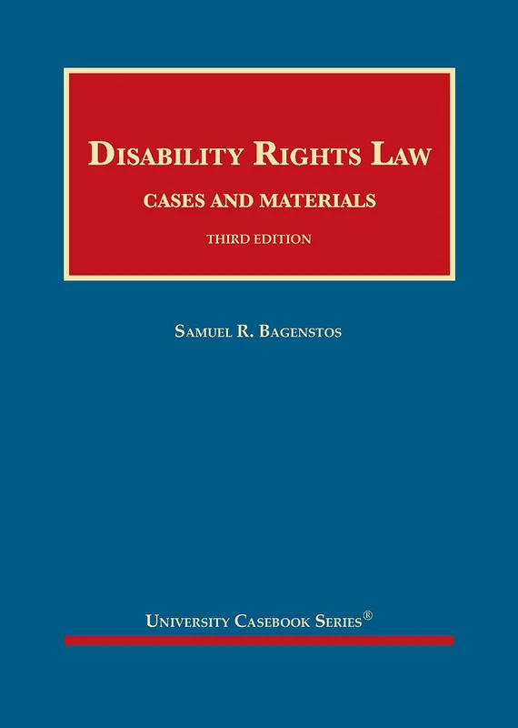 Disability Rights Law, Cases and Materials (University Casebook Series)