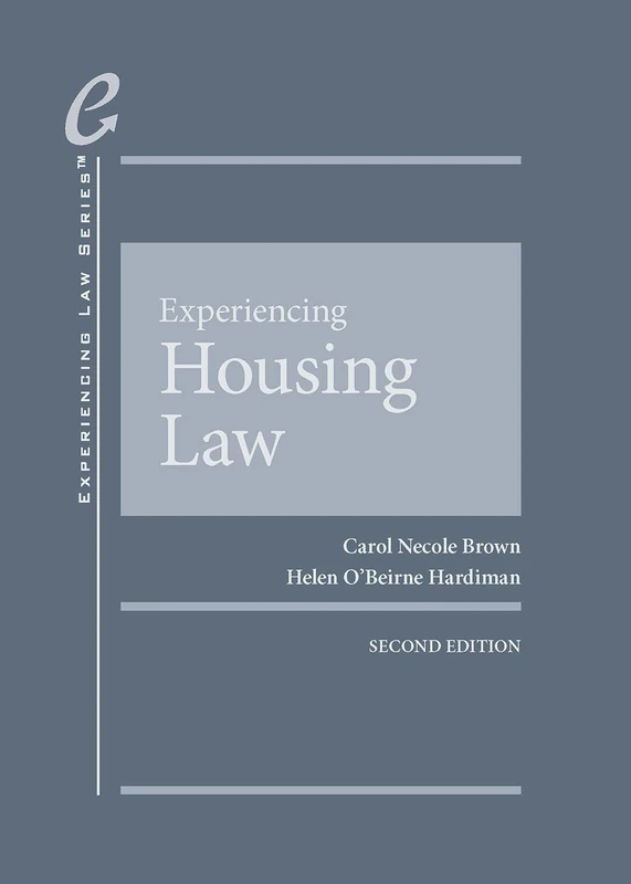 Experiencing Housing Law (Experiencing Law Series)