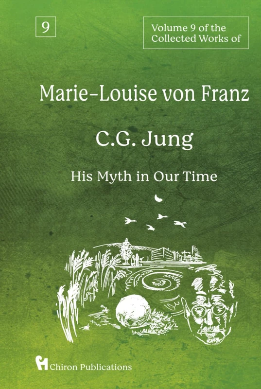 Volume 9 of the Collected Works of Marie-Louise von Franz: C.G. Jung - His Myth in Our Time