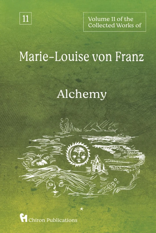 Volume 11 of the Collected Works of Marie-Louise von Franz:: Alchemy