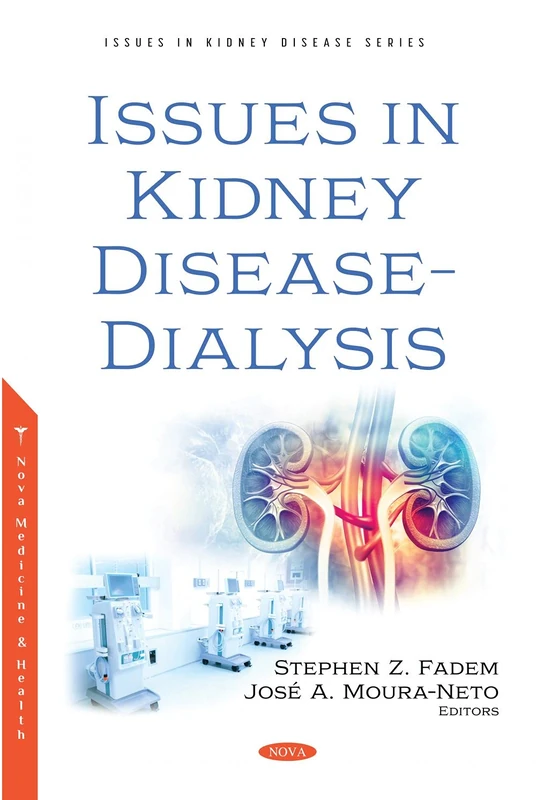 Issues in Kidney Disease - Dialysis (Issues in Kidney Disease)