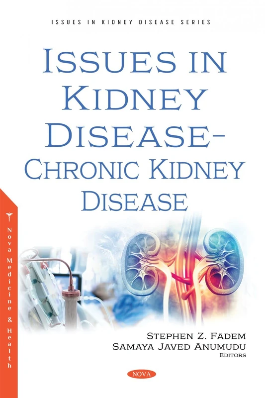 Issues in Kidney Disease - Chronic Kidney Disease (Issues in Kidney Disease)