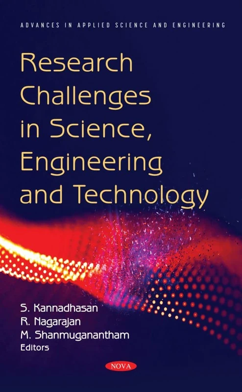Research Challenges in Science, Engineering and Technology (Advances in Applied Science and Engineering)